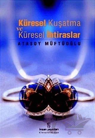 Küresel Kuşatma ve Küresel İhtiraslar