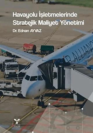 Havayolu İşletmelerinde Stratejik Maliyet Yönetimi