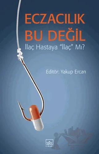 Eczacılık Bu Değil