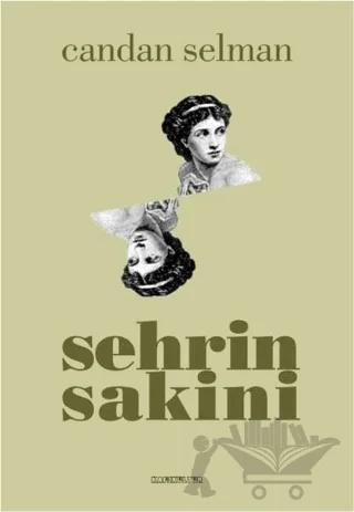Şehrin Sakini – Candan Selman – Kafe Kültür Yayıncılık kitap kapağı