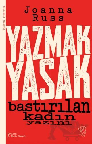Yazmak Yasak - Bastırılan Kadın Yazını