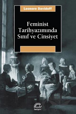 Feminist Tarihyazımında Sınıf ve Cinsiyet