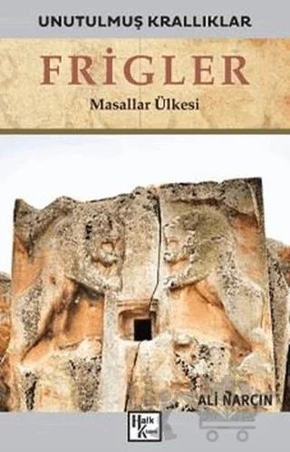 Frigler - Unutulmuş Krallıklar