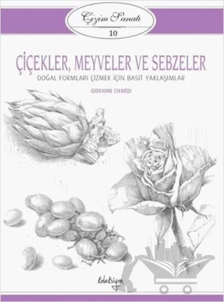 Çiçekler, Meyveler ve Sebzeler - Çizim Sanatı 10