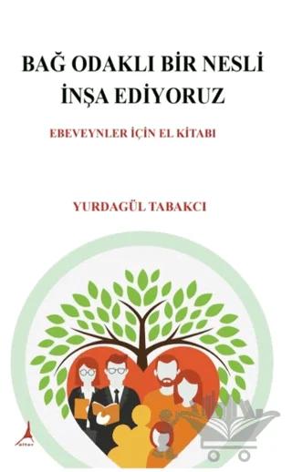 Bağ Odaklı Bir Nesli İnşa Ediyoruz