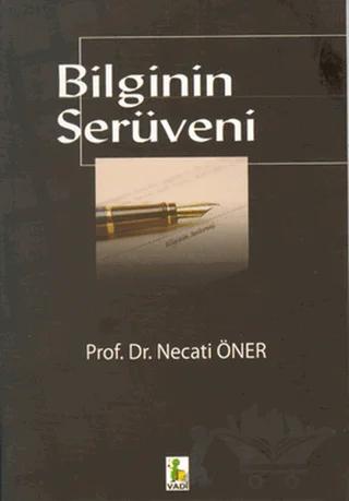 Bilginin Serüveni – Necati Öner – Vadi Yayınları kitap kapağı