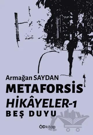 Metaforsis Hikayeler 1: Beş Duyu