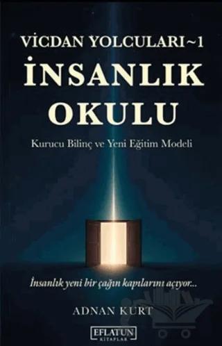 Vicdan Yolcuları 1 - İnsanlık Okulu