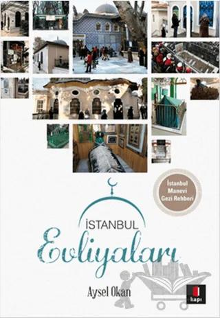 İstanbul Evliyaları (İstanbul Manevi Gezi Rehberi)