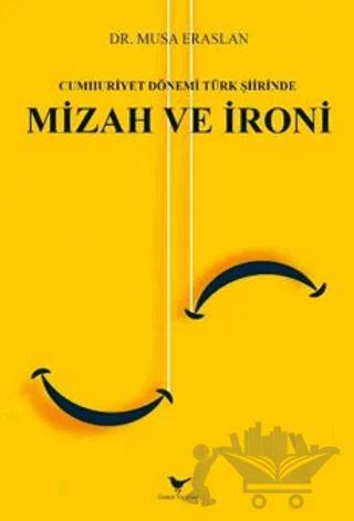 Cumhuriyet Dönemi Türk Şiirinde Mizah ve İroni