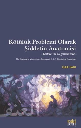 Kötülük Problemi Olarak Şiddetin Anatomisi