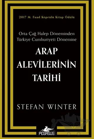 Arap Alevilerinin Tarihi: Orta Çağ Halep Döneminden Türkiye Cumhuriyeti Dönemine