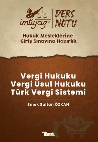 İmtiyaz HMGS Ders Notları Vergi Hukuku- Vergi Usul Hukuku- Türk Vergi Sistemi
