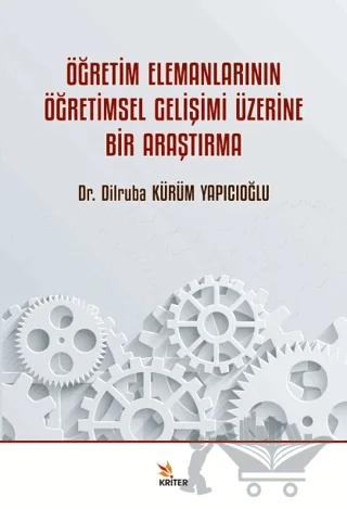 Öğretim Elemanlarının Öğretimsel Gelişimi Üzerine Bir Araştırma