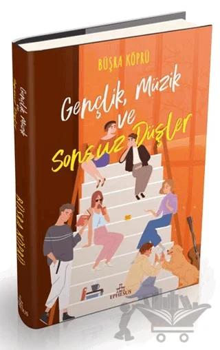 Gençlik, Müzik ve Sonsuz Düşler