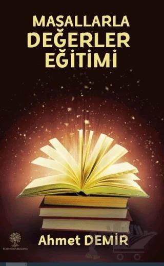 Masallarla Değerler Eğitimi – Ahmet Demir – Platanus Publishing kitap kapağı