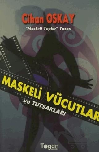 Maskeli Vücutlar ve Tutsakları