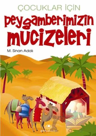 Çocuklar İçin Peygamberimizin Mucizeleri