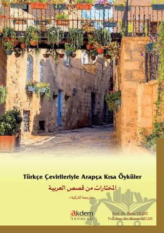 Türkçe Çevirileriyle Arapça Kısa Öyküler