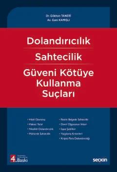 Dolandırıcılık – Sahtecilik – Güveni Kötüye Kullanma Suçları