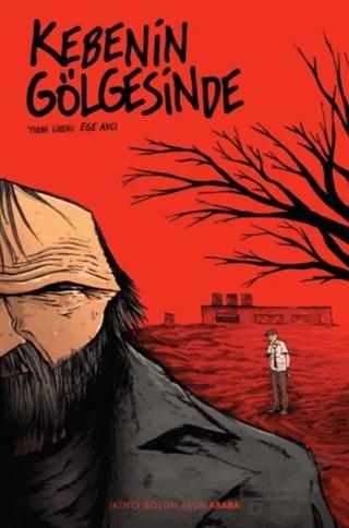 Kebenin Gölgesinde 2 - Son Araba