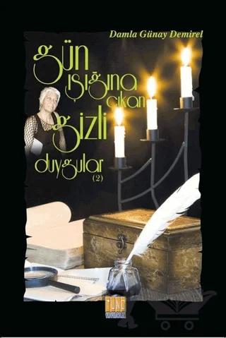 Gün Işığına Çıkan Gizli Duygular