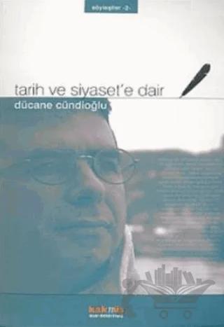 Tarih ve Siyaset’e Dair