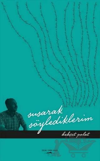 Susarak Söylediklerim