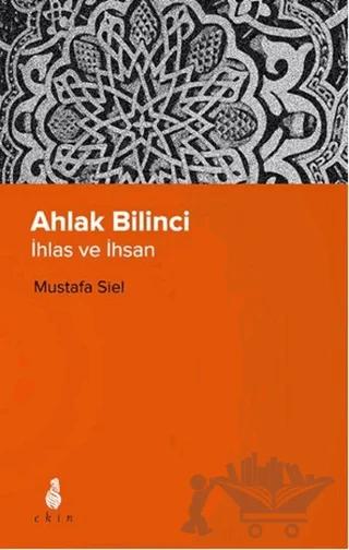 Ahlak Bilinci – Mustafa Siel – Ekin Yayınları kitap kapağı