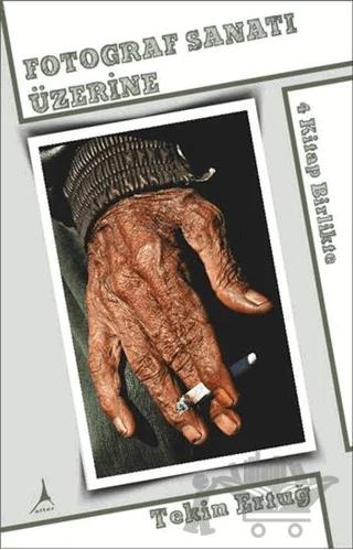 Fotograf Sanatı Üzerine (4 Kitap Takım)