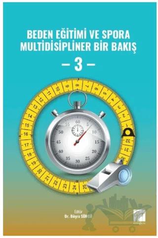 Beden Eğitimi ve Spora Multidisipliner Bir Bakış - 3