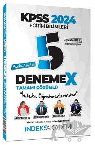 2024 KPSS Eğitim Bilimleri 5 DenemeX Fasikül Çözümlü – Zeynep Salman İçli, Bulut Vurdum, Bünyamin Atalay, Emre Korcan Demir – İndeks Akademi Yayıncılık kitap kapağı