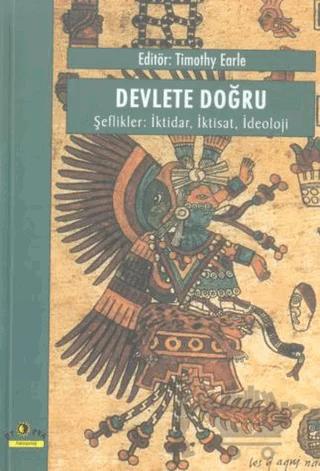 Devlete Doğru, Şeflikler: İktidar, İktisat, İdeoloji
