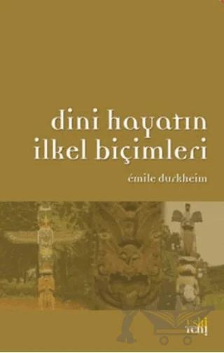 Dini Hayatın İlkel Biçimleri