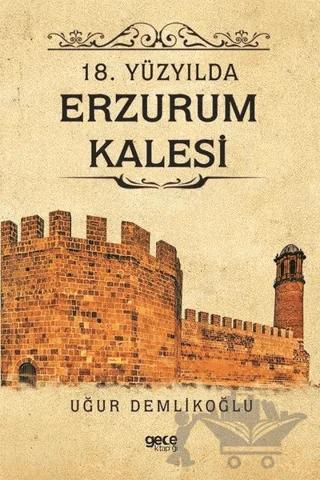 18. Yüzyılda Erzurum Kalesi