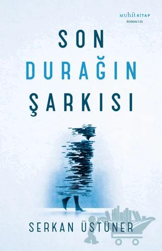 Son Durağın Şarkısı