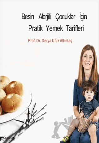 Besin Alerjili Çocuklar İçin Pratik Yemek Tarifleri