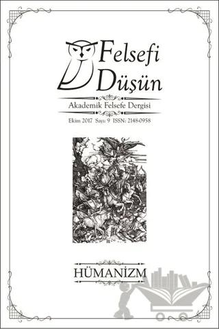 Felsefi Düşün Akademik Felsefe Dergisi Sayı: 9 - Ekim 2017