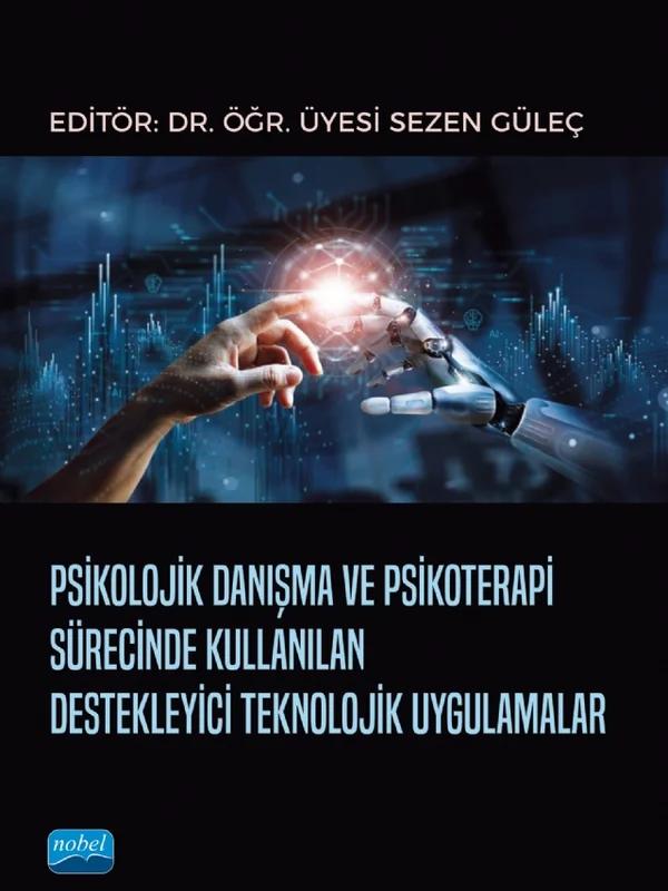 Psikolojik Danışma ve Psikoterapi Sürecinde Kullanılan Destekleyici Teknolojik Uygulamalar