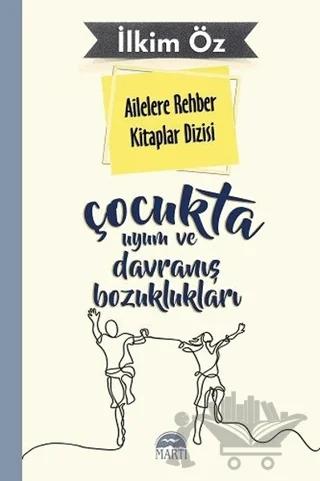 Ailelere Rehber Kitaplar Dizisi: Çocukta Uyum ve Davranış Bozuklukları