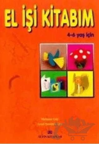 El İşi Kitabım 4 - 6 Yaş İçin
