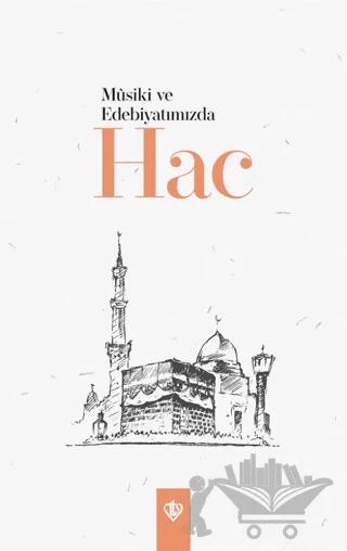 Musiki ve Edebiyatımızda Hac