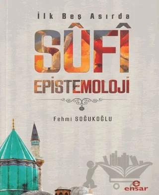 İlk Beş Asırda Sufi Epistemoloji
