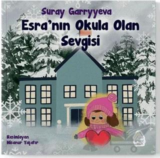 Esra'nın Okula Olan Sevgisi