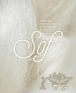 Weaving the History: Mystery of a City, Sof