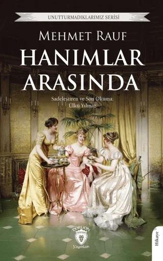 Unutturmadıklarımız Serisi - Hanımlar Arasında