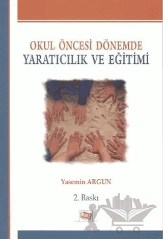 Okul Öncesi Dönemde Yaratıcılık ve Eğitimi