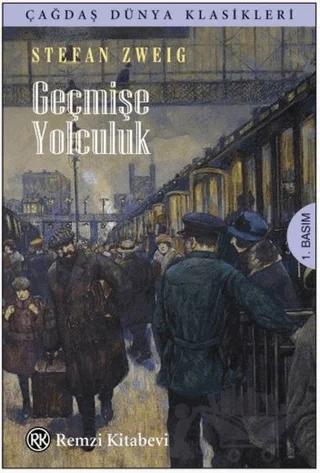 Geçmişe Yolculuk – Stefan Zweig – Remzi Kitabevi kitap kapağı
