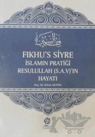 Fıkhu's Siyre İslamın Pratiği Resullah (S.A.V)'ın Hayatı
