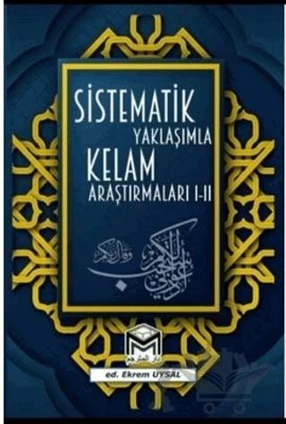 Sistematik Yaklaşımla Kelam Araştırmaları Cilt 1 - 2